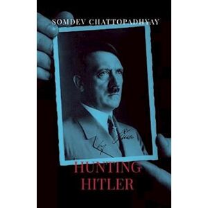 Somdev Chattopadhyay Hunting Hitler