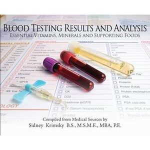 Sidney Krimsky Blood Testing Results And Analysis: Essential Vitamins, Minerals, And Supporting Foods