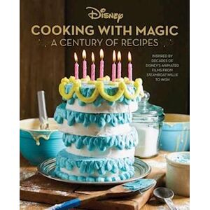 Brooke Vitale Disney: Cooking With Magic: A Century Of Recipes