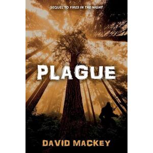 David Mackey Plague: Sequel To Fires In The Night