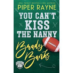 Piper Rayne You Can'T Kiss The Nanny, Brady Banks