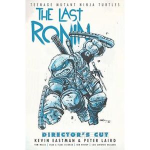 Kevin Eastman Teenage Mutant Ninja Turtles: The Last Ronin Director'S Cut