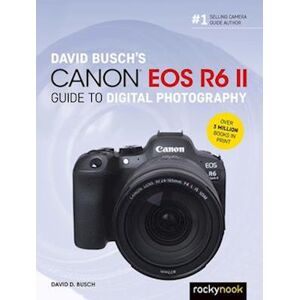 David Busch'S Canon Eos R6 Ii Guide To Digital Slr Photography