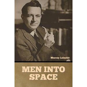 Murray Leinster Men Into Space