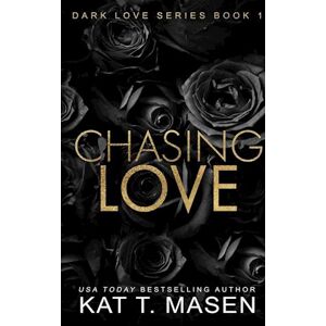 Kat T. Masen Chasing Love