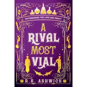 R. K. Ashwick A Rival Most Vial