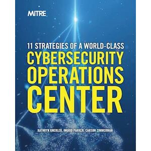 Kathryn Knerler 11 Strategies Of A World-Class Cybersecurity Operations Center