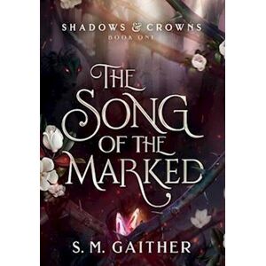 S. M. Gaither The Song Of The Marked