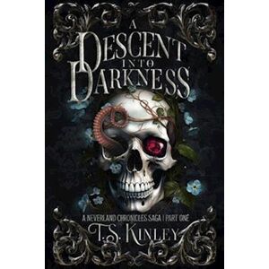 T.S. Kinley A Descent Into Darkness