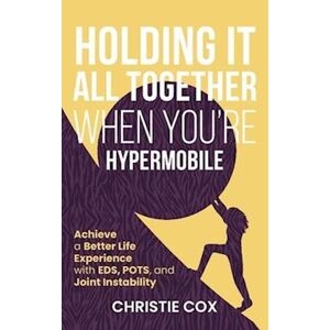 Christie Cox Holding It All Together When You'Re Hypermobile
