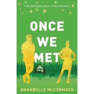 Annabelle Mccormack Once We Met