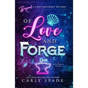 Carly Spade Of Love And Forge