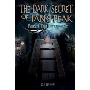 D. J. Brand The Dark Secret Of Ian'S Peak