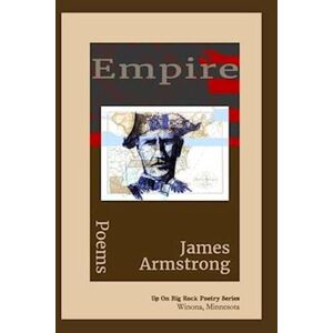 James Armstrong Empire: Poems