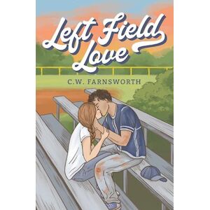 C.W. Farnsworth Left Field Love