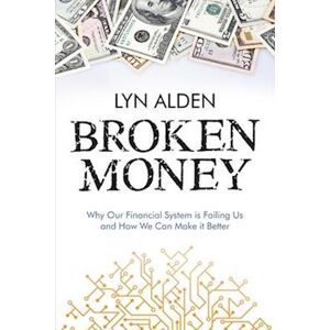 Lyn Alden Broken Money