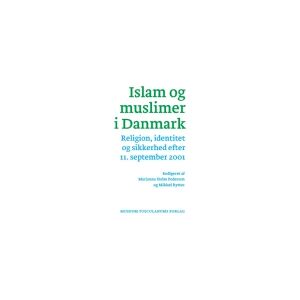 CSBOOKS Islam og muslimer i Danmark   Marianne Holm Pedersen & Mikkel Rytter (red.)