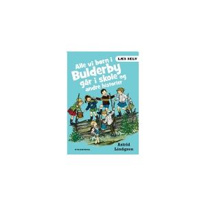 CSBOOKS Læs selv Alle vi børn i Bulderby går i skole og andre historier   Astrid Lindgren