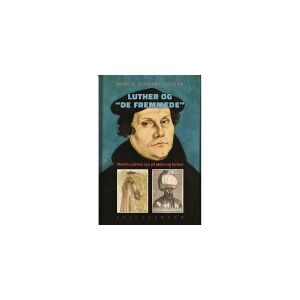 CSBOOKS Luther og de fremmede   Martin Schwarz Lausten