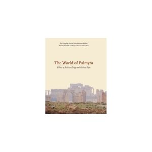 CSBOOKS The World of Palmyra   Red. Andreas Kropp og Rubina Raja