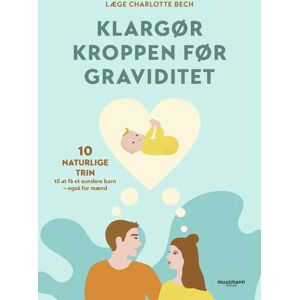 Klargør Kroppen Før Graviditet, Bog Af Charlotte Bech