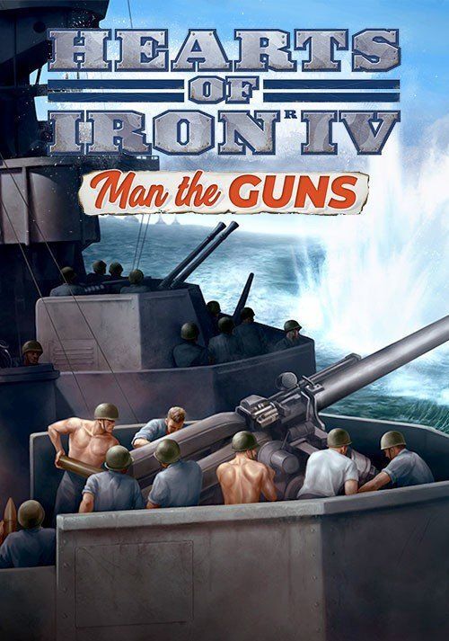 Paradox Interactive Hearts of Iron IV: Man the Guns Paradox Interactive Hearts of Iron IV: Man the Guns
