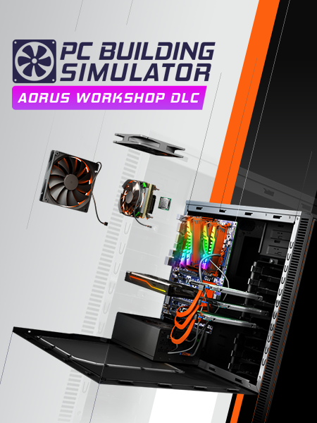 The Irregular Corporation Limited PC Building Simulator - AORUS Workshop The Irregular Corporation Limited PC Building Simulator - AORUS Workshop