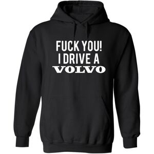 Fuck You I Drive A Volvo - Hættetrøje / Sweater - MÆND Svart - 5XL