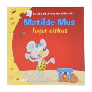 Forlaget Bolden Bog - Matilde Mus Leger Cirkus - Forlaget Bolden - Onesize - Bog