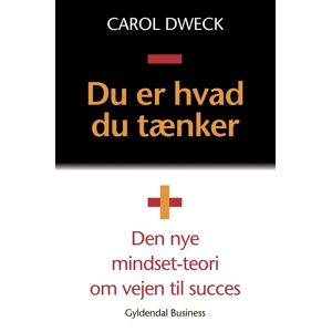 Du er hvad du tænker: Den nye mindset-teori om vejen til succes (Bog, Hæftet, Dansk)