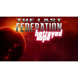 Steam The Last Federation - Betrayed Hope