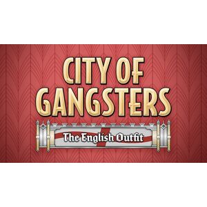 Steam City of Gangsters: The English Outfit