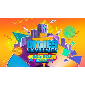 Steam Cities: Skylines - 90's Pop Radio