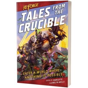 Keyforge Novel - Tales from the Crucible