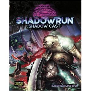 Catalyst Game Labs Shadowrun RPG: Shadow Cast