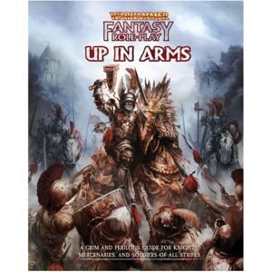 Cubicle 7 Warhammer Fantasy Roleplay: Up in Arms