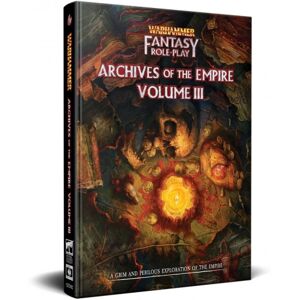 Cubicle 7 Warhammer Fantasy Roleplay: Archives of the Empire Volume 3