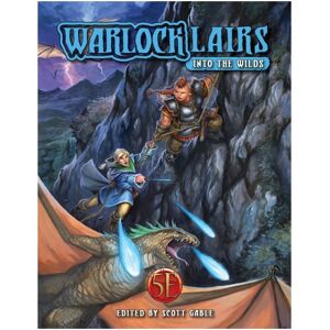 Kobold Press Warlock Lairs: Into the Wilds