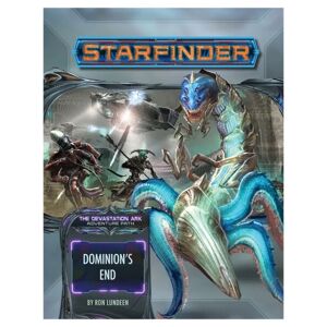 Starfinder RPG: Dominionâ€™s End (Devastation Ark 3 of 3)