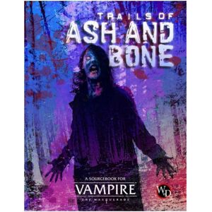 Renegade Game Studio Vampire: The Masquerade RPG - Trails of Ash and Bone