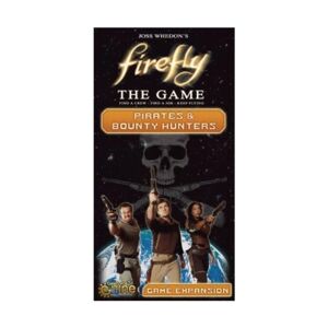 Gale Force Nine Firefly: The Game - Pirates & Bounty Hunters (Exp.)