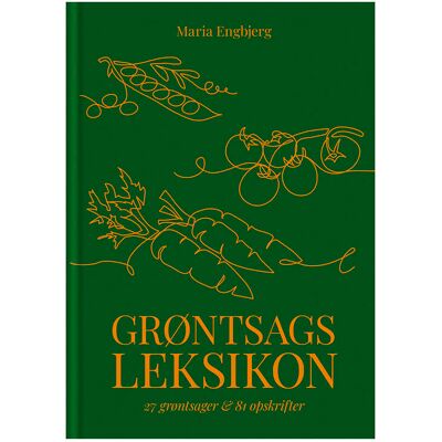 Grøntsagsleksikon af Maria Engbjerg Grøntsagsleksikon af Maria Engbjerg