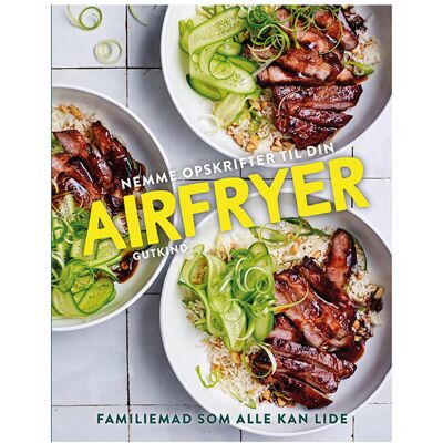 Bog Nemme Opskrifter Til Din Airfryer Bog Nemme Opskrifter Til Din Airfryer