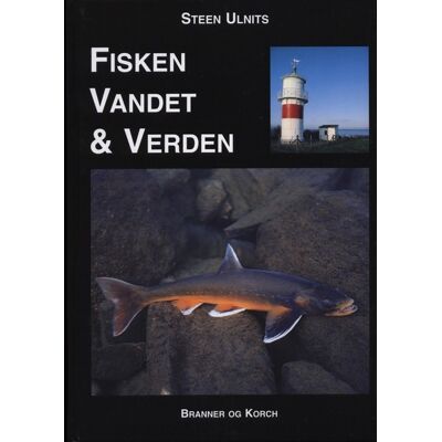 Fisken, Vandet & Verden (Indbundet) Af Steen Ulnits Fisken, Vandet & Verden (Indbundet) Af Steen Ulnits