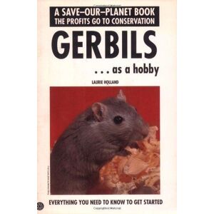 MediaTronixs Gerbils as a Hobby (Save Our Planet…, Holland, Laurie