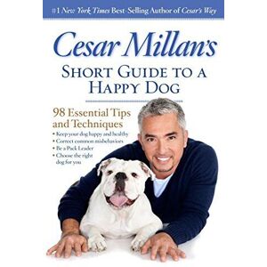 MediaTronixs Cesar Millan’s Short Guide to a Happy Dog: 98 Essential Tips … by Cesar Millan