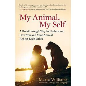 MediaTronixs My Animal, My Self: A Breakthrough Way to Understand How Yo… by Marta Williams