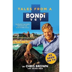 MediaTronixs Tales from a Bondi Vet: An internation…, Brown, Chris
