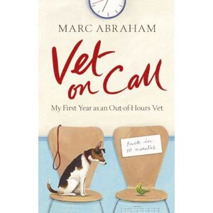 MediaTronixs Vet on Call: My First Year as an Out-of-Hours Vet by Abraham, Marc