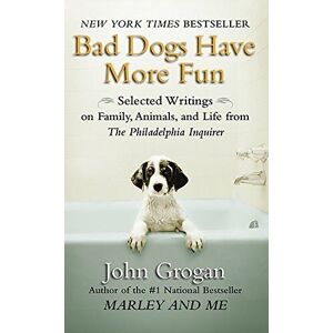 MediaTronixs Bad Dogs Have More Fun by Grogan, John